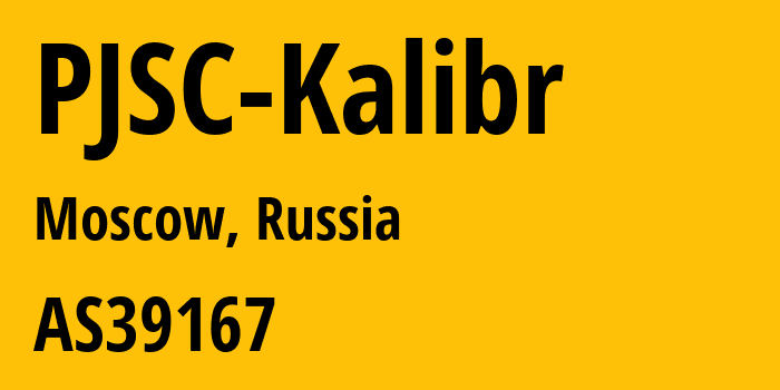 Информация о провайдере PJSC-Kalibr AS39167 PJSC Kalibr: все IP-адреса, network, все айпи-подсети