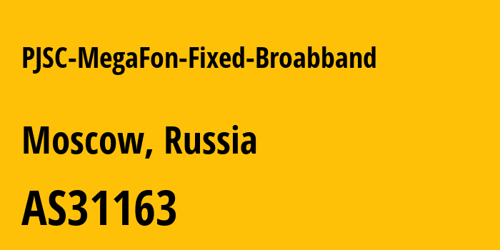 Информация о провайдере PJSC-MegaFon-Fixed-Broabband AS31163 PJSC MegaFon: все IP-адреса, network, все айпи-подсети