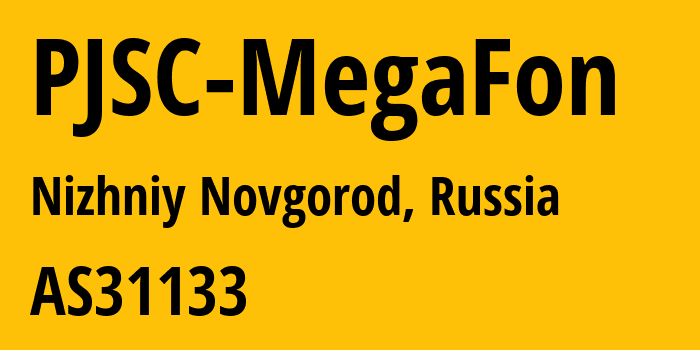 Информация о провайдере PJSC-MegaFon AS31133 PJSC MegaFon: все IP-адреса, network, все айпи-подсети