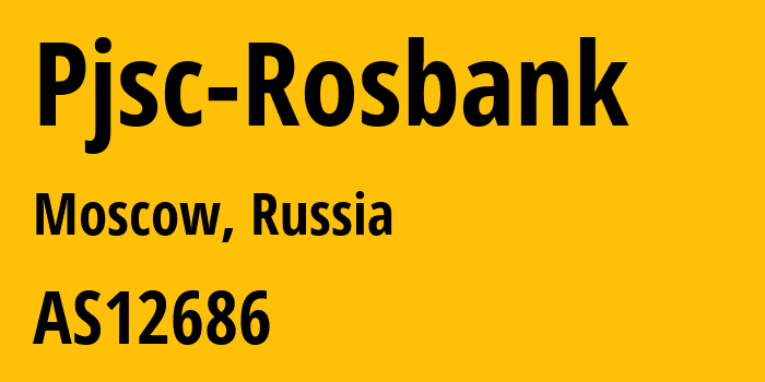 Информация о провайдере Pjsc-Rosbank AS12686 PJSC ROSBANK: все IP-адреса, network, все айпи-подсети