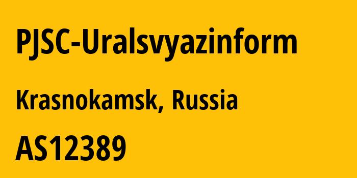 Информация о провайдере PJSC-Uralsvyazinform AS12389 PJSC Rostelecom: все IP-адреса, network, все айпи-подсети