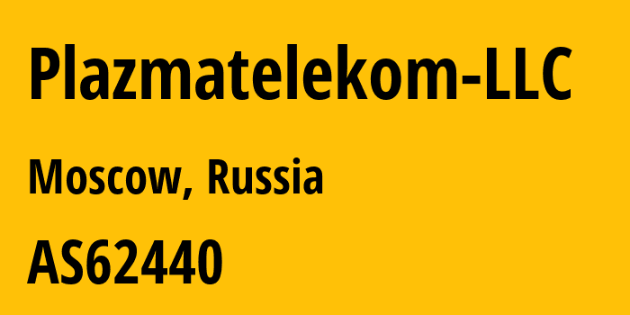 Информация о провайдере Plazmatelekom-LLC AS62440 PLAZMATELEKOM LLC: все IP-адреса, network, все айпи-подсети