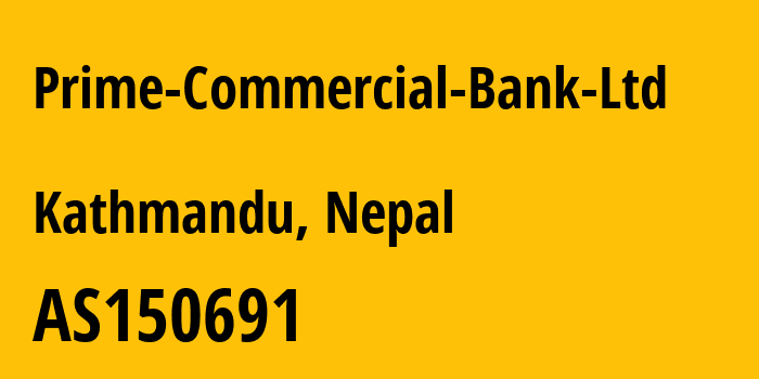 Информация о провайдере Prime-Commercial-Bank-Ltd AS150691 Prime Commercial Bank Ltd: все IP-адреса, network, все айпи-подсети