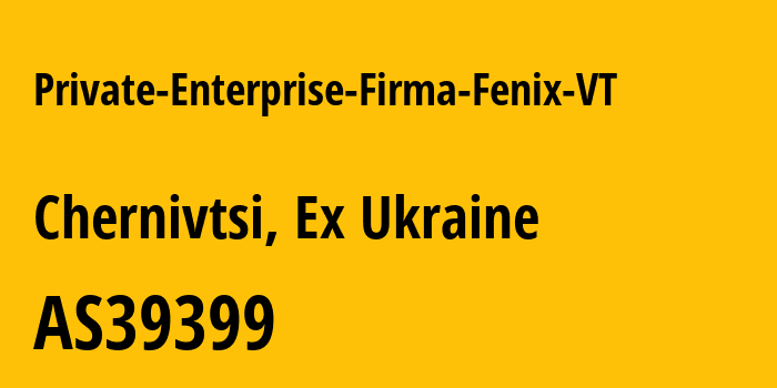 Информация о провайдере Private-Enterprise-Firma-Fenix-VT AS39399 Private Enterprise Firma Fenix VT: все IP-адреса, network, все айпи-подсети