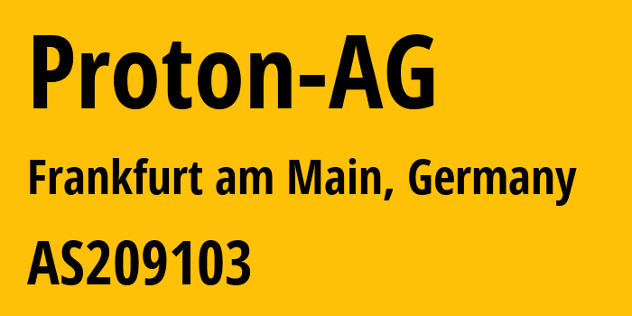 Информация о провайдере Proton-AG AS209103 Proton AG: все IP-адреса, network, все айпи-подсети