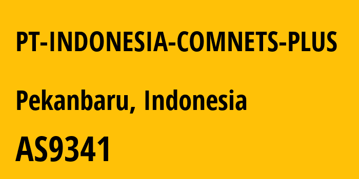 Информация о провайдере PT-INDONESIA-COMNETS-PLUS AS9341 PT INDONESIA COMNETS PLUS: все IP-адреса, network, все айпи-подсети