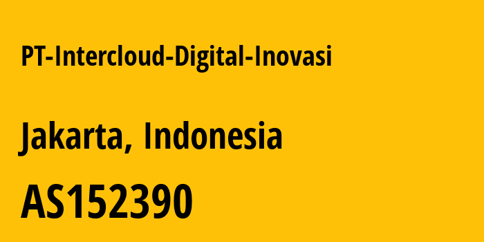 Информация о провайдере PT-Intercloud-Digital-Inovasi AS152390 PT Intercloud Digital Inovasi: все IP-адреса, network, все айпи-подсети