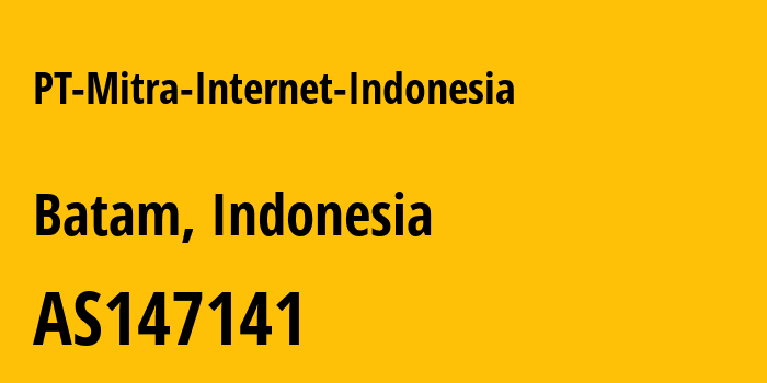 Информация о провайдере PT-Mitra-Internet-Indonesia AS147141 PT Mitra Internet Indonesia: все IP-адреса, network, все айпи-подсети