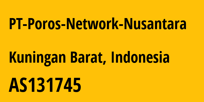 Информация о провайдере PT-Poros-Network-Nusantara AS131745 PT. Cybertechtonic Pratama: все IP-адреса, network, все айпи-подсети