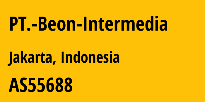 Информация о провайдере PT.-Beon-Intermedia AS55688 PT. Beon Intermedia: все IP-адреса, network, все айпи-подсети