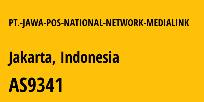 Информация о провайдере PT.-JAWA-POS-NATIONAL-NETWORK-MEDIALINK AS9341 PT INDONESIA COMNETS PLUS: все IP-адреса, network, все айпи-подсети