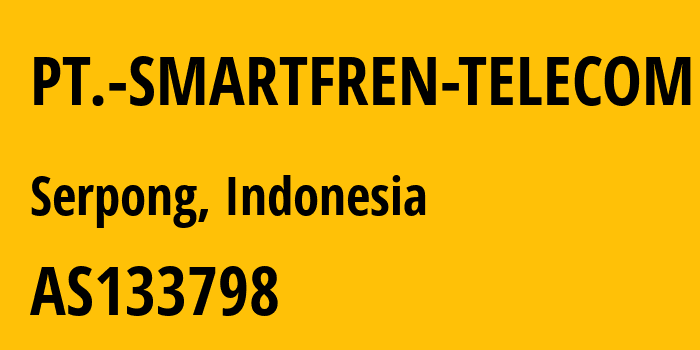 Информация о провайдере PT.-SMARTFREN-TELECOM AS133798 PT. Smartfren Telecom, Tbk: все IP-адреса, network, все айпи-подсети