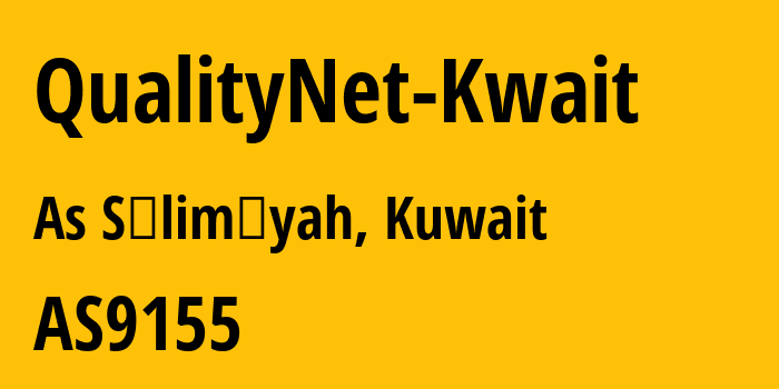 Информация о провайдере QualityNet-Kwait AS9155 Quality Net General Trading & Contracting Company: все IP-адреса, network, все айпи-подсети