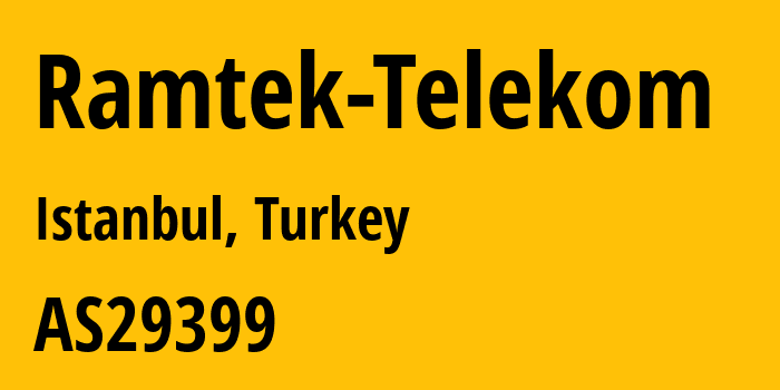 Информация о провайдере Ramtek-Telekom AS29399 Ramtek Telekomunikasyon Hizmetleri Sanayi Ve Ticaret Limited Sirketi: все IP-адреса, network, все айпи-подсети