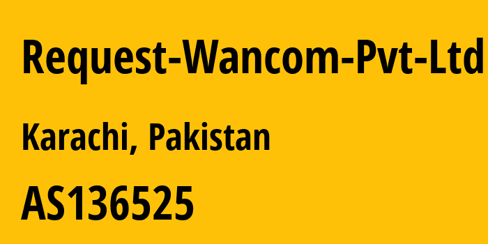 Информация о провайдере Request-Wancom-Pvt-Ltd AS136525 Wancom (Pvt) Ltd.: все IP-адреса, network, все айпи-подсети