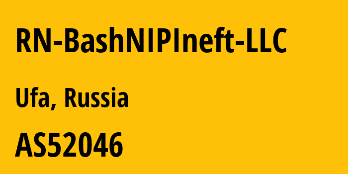 Информация о провайдере RN-BashNIPIneft-LLC AS52046 RN-BashNIPIneft LLC: все IP-адреса, network, все айпи-подсети