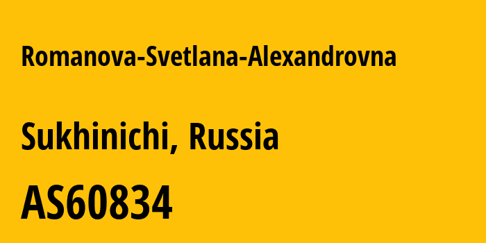 Информация о провайдере Romanova-Svetlana-Alexandrovna AS60834 Individual Entrepreneur Romanova Svetlana Alexandrovna: все IP-адреса, network, все айпи-подсети