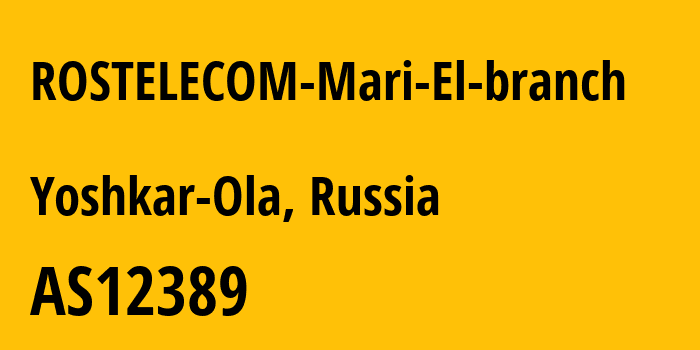 Информация о провайдере ROSTELECOM-Mari-El-branch AS12389 PJSC Rostelecom: все IP-адреса, network, все айпи-подсети