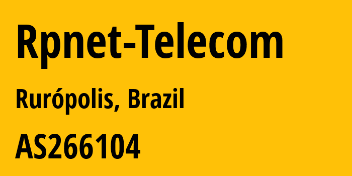 Информация о провайдере Rpnet-Telecom AS266104 RPNET TELECOM: все IP-адреса, network, все айпи-подсети