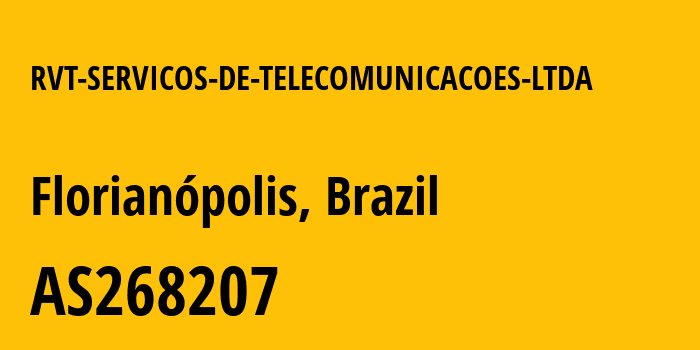 Информация о провайдере RVT-SERVICOS-DE-TELECOMUNICACOES-LTDA AS268207 RVT SERVICOS DE TELECOMUNICACOES LTDA: все IP-адреса, network, все айпи-подсети