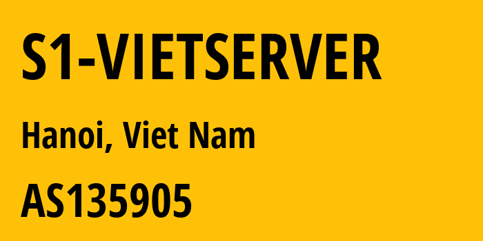 Информация о провайдере S1-VIETSERVER AS135905 VIETNAM POSTS AND TELECOMMUNICATIONS GROUP: все IP-адреса, network, все айпи-подсети