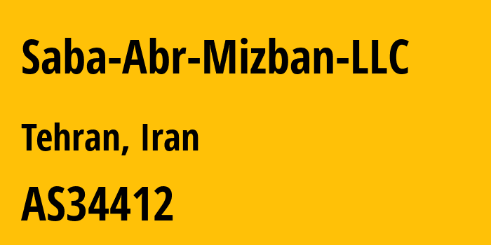 Информация о провайдере Saba-Abr-Mizban-LLC AS34412 Saba Abr Mizban LLC: все IP-адреса, network, все айпи-подсети