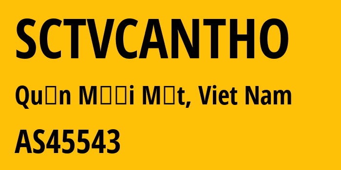 Информация о провайдере SCTVCANTHO AS45543 SaiGon Tourist cable Televition Company: все IP-адреса, network, все айпи-подсети