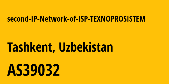 Информация о провайдере second-IP-Network-of-ISP-TEXNOPROSISTEM AS39032 IST TELEKOM JV LLC: все IP-адреса, network, все айпи-подсети