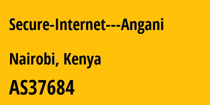 Информация о провайдере Secure-Internet---Angani AS37684 Angani Limited: все IP-адреса, network, все айпи-подсети