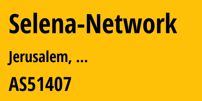 Информация о провайдере Selena-Network AS51407 Mada Al-Arab General Services Company: все IP-адреса, network, все айпи-подсети