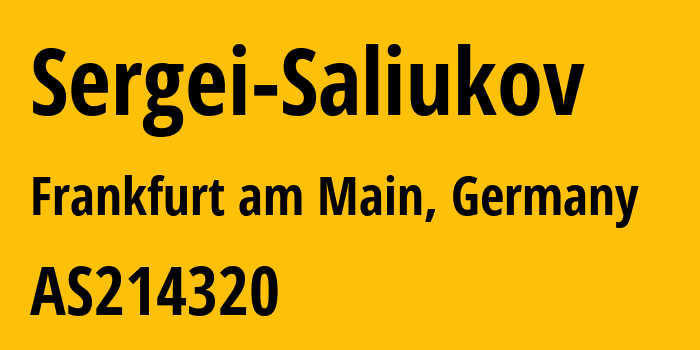 Информация о провайдере Sergei-Saliukov AS214320 Sergei Saliukov: все IP-адреса, network, все айпи-подсети