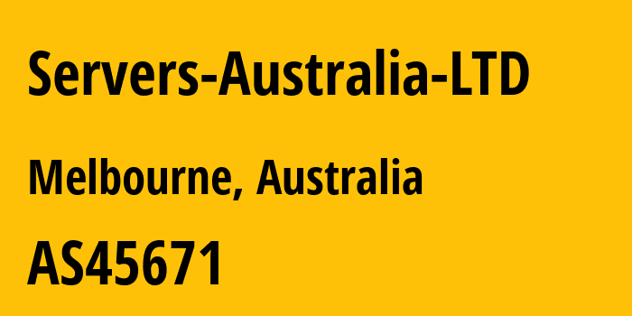 Информация о провайдере Servers-Australia-LTD AS45671 Wholesale Services Provider: все IP-адреса, network, все айпи-подсети