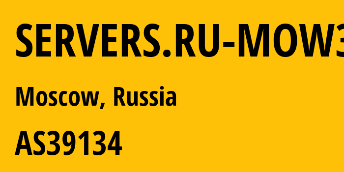 Информация о провайдере SERVERS.RU-MOW3 AS39134 EDINAYA SET LIMITED LIABILITY COMPANY: все IP-адреса, network, все айпи-подсети