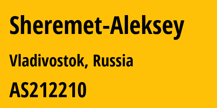 Информация о провайдере Sheremet-Aleksey AS212210 Sheremet Aleksey Yurievich: все IP-адреса, network, все айпи-подсети