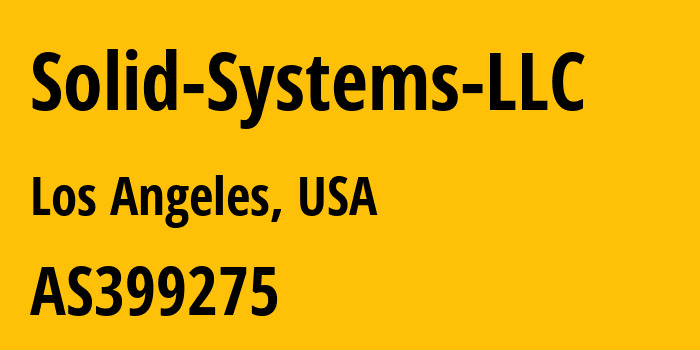 Информация о провайдере Solid-Systems-LLC AS399275 Solid Systems LLC: все IP-адреса, network, все айпи-подсети