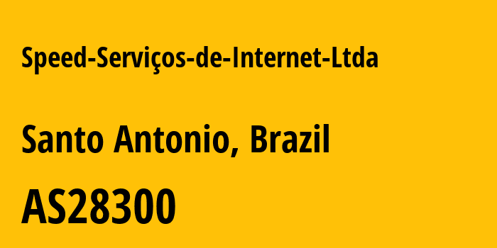 Информация о провайдере Speed-Serviços-de-Internet-Ltda AS28300 Speed Serviços de Internet Ltda: все IP-адреса, network, все айпи-подсети