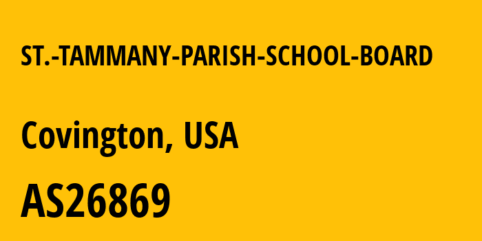 Информация о провайдере ST.-TAMMANY-PARISH-SCHOOL-BOARD AS26869 ST. TAMMANY PARISH SCHOOL BOARD: все IP-адреса, network, все айпи-подсети