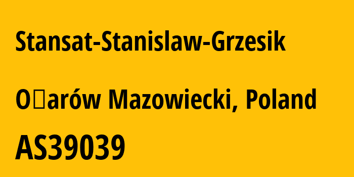 Информация о провайдере Stansat-Stanislaw-Grzesik AS39039 Stansat Stanislaw Grzesik: все IP-адреса, network, все айпи-подсети