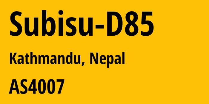 Информация о провайдере Subisu-D85 AS4007 Subisu Cablenet (Pvt) Ltd, Baluwatar, Kathmandu, Nepal: все IP-адреса, network, все айпи-подсети