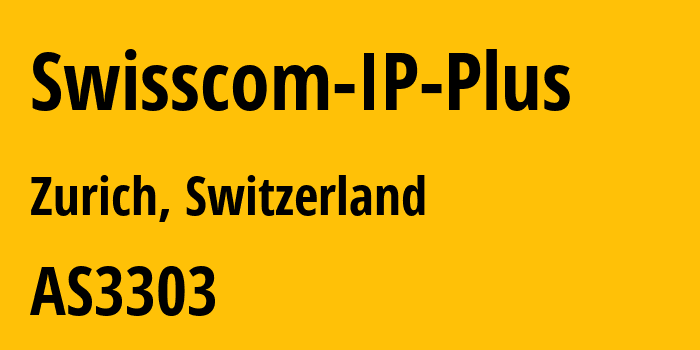 Информация о провайдере Swisscom-IP-Plus AS3303 Swisscom (Schweiz) AG: все IP-адреса, network, все айпи-подсети