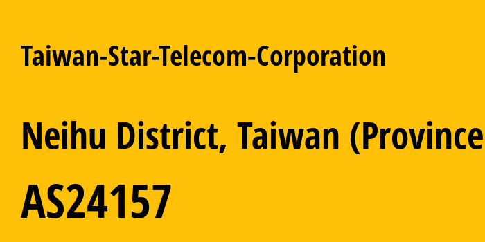 Информация о провайдере Taiwan-Star-Telecom-Corporation AS24157 Taiwan Star Telecom Corporation Limited.(Former Vibo Telecom Inc.): все IP-адреса, network, все айпи-подсети