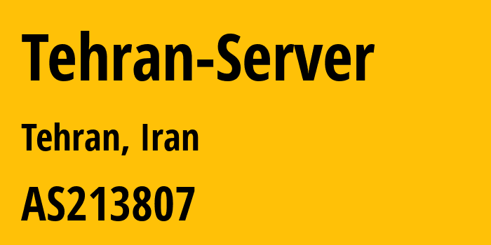 Информация о провайдере Tehran-Server AS213807 Fanavaran Mehr Vatan Tehran Server Group LLC: все IP-адреса, network, все айпи-подсети