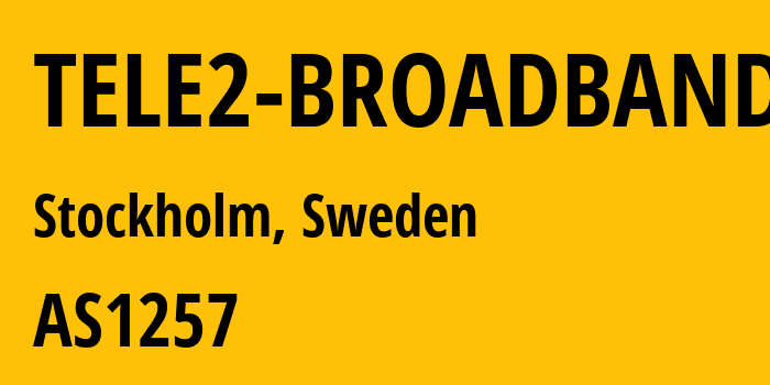 Информация о провайдере TELE2-BROADBAND AS1257 Tele2 Sverige AB: все IP-адреса, network, все айпи-подсети