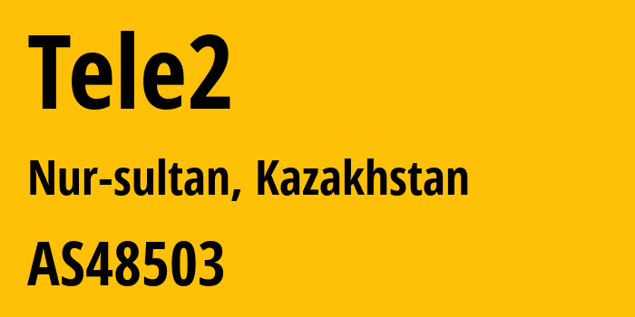 Информация о провайдере Tele2 AS48503 Mobile Telecom-Service LLP: все IP-адреса, network, все айпи-подсети