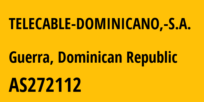 Информация о провайдере TELECABLE-DOMINICANO,-S.A. AS272112 TELECABLE DOMINICANO, S.A.: все IP-адреса, network, все айпи-подсети