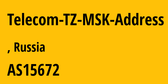 Информация о провайдере Telecom-TZ-MSK-Address AS15672 OOO Telecom TZ: все IP-адреса, network, все айпи-подсети