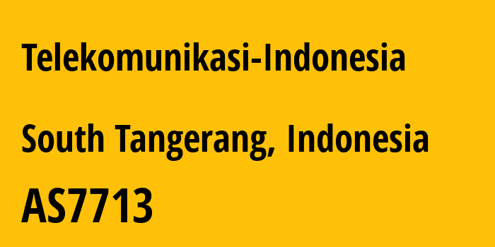 Информация о провайдере Telekomunikasi-Indonesia AS7713 PT Telekomunikasi Indonesia: все IP-адреса, network, все айпи-подсети