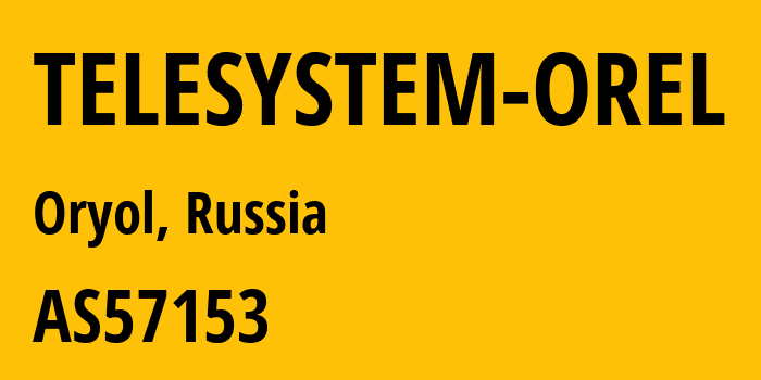 Информация о провайдере TELESYSTEM-OREL AS57153 TeleSystem LLC.: все IP-адреса, network, все айпи-подсети