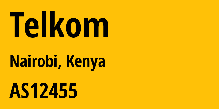 Информация о провайдере Telkom AS12455 Kenyan Post & Telecommunications Company / Telkom Kenya Ltd: все IP-адреса, network, все айпи-подсети