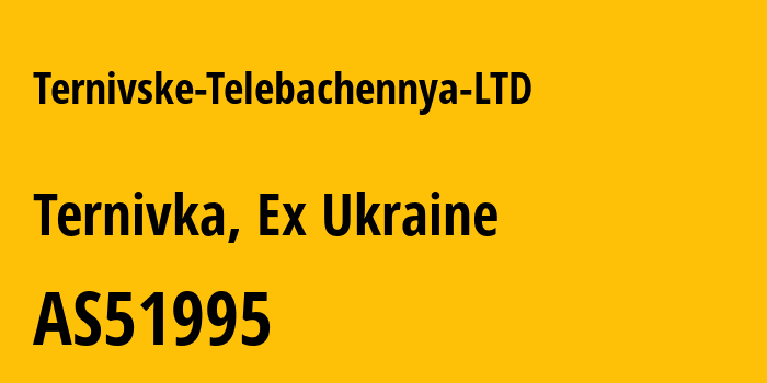 Информация о провайдере Ternivske-Telebachennya-LTD AS51995 Ternivske Telebachennya LTD: все IP-адреса, network, все айпи-подсети